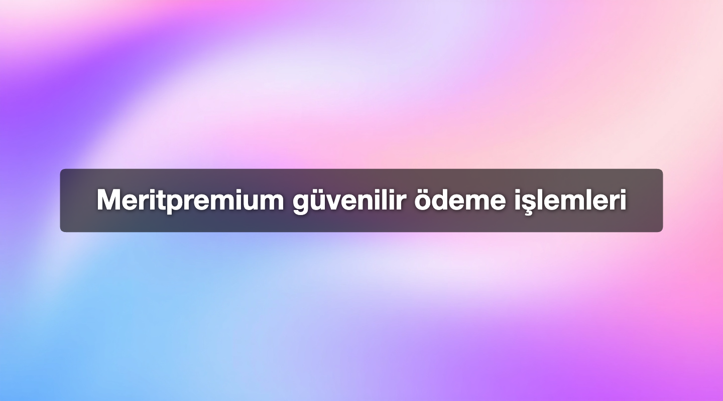 Meritpremium güvenilir ödeme işlemleri